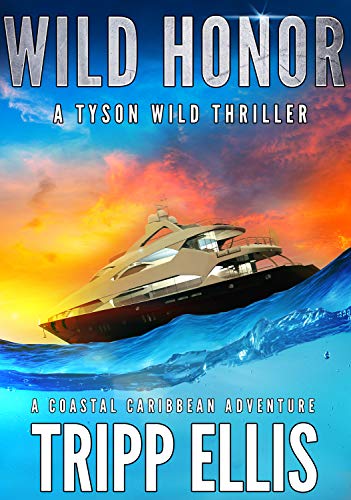 Wild Honor (Tyson Wild Thriller, #8)