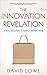 The Innovation Revelation: ...
