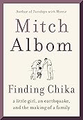 Finding Chika: A Little Girl, an Earthquake, and the Making of a Family