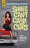 Shills Can't Cash Chips by A.A. Fair