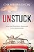 Unstuck: Move From Powerless to Empowered in Your Relationships