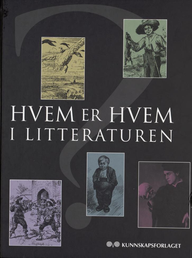 Hvem er hvem i litteraturen : litterære skikkelser fra A til Å