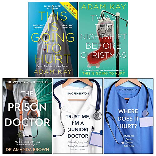 This is Going to Hurt / Twas The Nightshift Before Christmas / The Prison Doctor / Trust Me Im a Junior Doctor / Where Does it Hurt (Paperback)