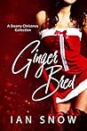 Ginger Bred: A Steamy Christmas Collection (With a Little Help from Santa Book 1)