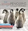 The Wonder of Penguins & Polar Creatures by Fogg City Press