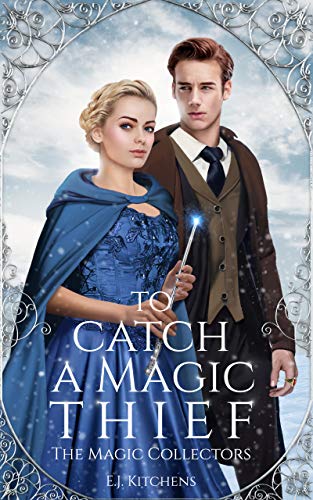 To Catch a Magic Thief (The Magic Collectors, #2)