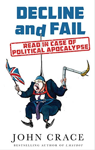 Decline and Fail: Read in Case of Political Apocalypse (Kindle Edition)