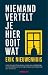Niemand Vertelt Je Hier Ooit Wat