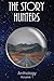 The Story Hunters Anthology...