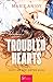Troubled hearts - Juste un défi entre nous by Marie Anjoy