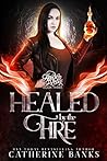 Healed by the Fire