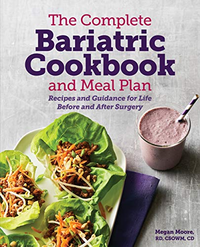 The Complete Bariatric Cookbook and Meal Plan: Recipes and Guidance for Life Before and After Surgery (Kindle Edition)