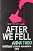 After We Fell by Anna Todd After We Fell by Anna Todd