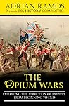 The Opium Wars: E...