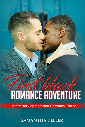 First Black Romance Adventure (Interracial Gay Hardcore Romance Erotica)
