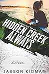 Hidden Creek Always