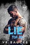 Lie For Me by V.R. Baucke