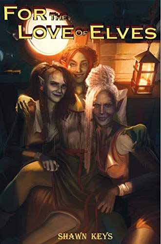 For the Love of Elves (World Walker, #1)