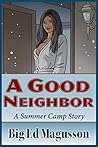 A Good Neighbor: A Summer Camp Collection