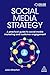 Social Media Strategy: A Practical Guide to Social Media Marketing and Customer Engagement