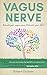 Vagus Nerve Secrets: Find o...
