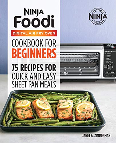 The Official Ninja Foodi Digital Air Fry Oven Cookbook: 75 Recipes for Quick and Easy Sheet Pan Meals (Kindle Edition)
