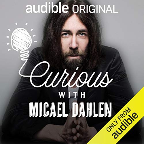 Curious with Micael Dahlen