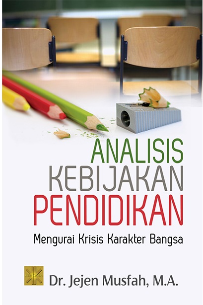 Analisis Kebijakan Pendidikan: Mengurai Krisis Karakter Bangsa