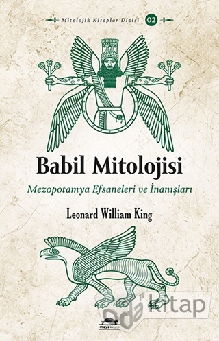 Babil Mitolojisi: Mezopotamya Efsaneleri ve İnanışları