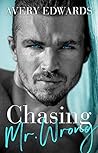 Chasing Mr. Wrong