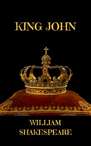 KING JOHN: ANNOTATED.