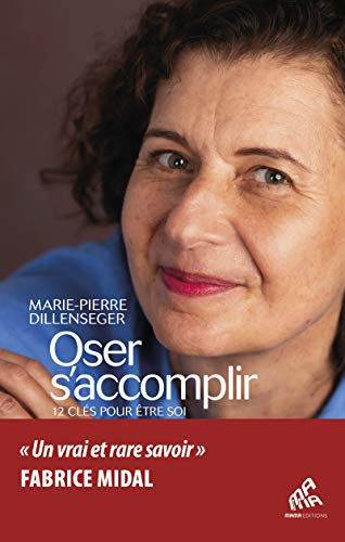 Oser s'accomplir: 12 clés pour être soi (Mutations) (French Edition)