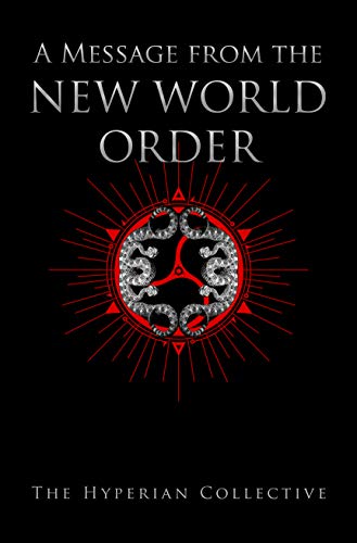 A Message from The New World Order (Kindle Edition)