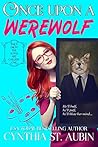 Once Upon a Werewolf by Cynthia St. Aubin