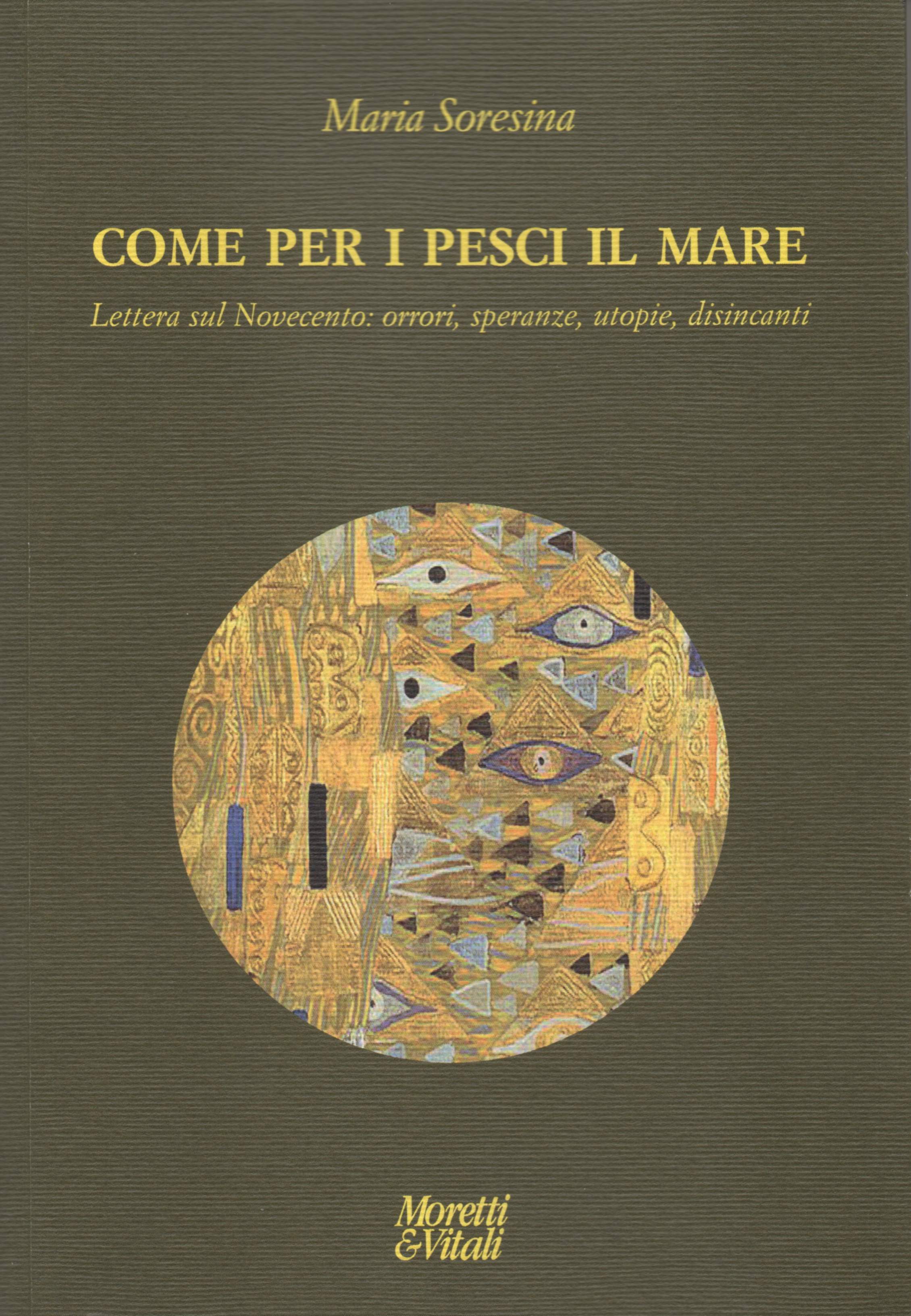 Come per i pesci il mare