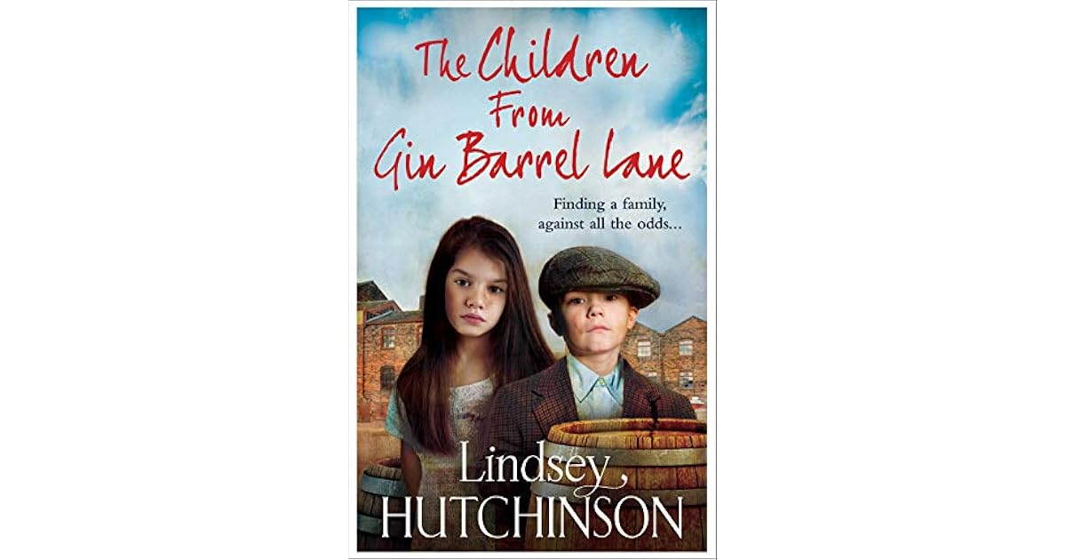 The Children from Gin Barrel Lane by Lindsey Hutchinson
