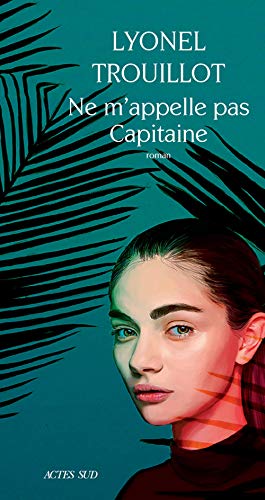 Ne m'appelle pas capitaine (Paperback)