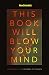 This Book Will Blow Your Mind by New Scientist This Book Will Blow Your Mind by New Scientist