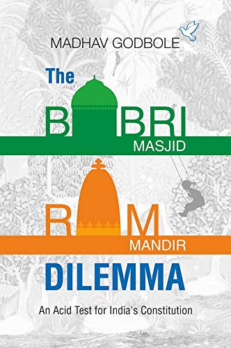 The Babri Masjid -Ram Mandir Dilemma (Hardcover)