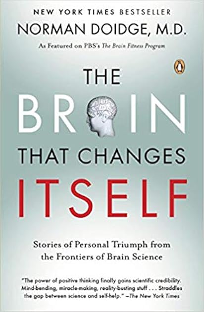 The Brain That Changes Itself: Stories of Personal Triumph from the Frontiers of Brain Science