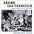 Saving San Francisco: Relie...