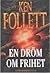En dröm om frihet by Ken Follett