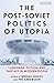 The Post-Soviet Politics of Utopia: Language, Fiction and Fantasy in Modern Russia