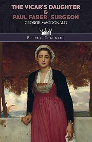 The Vicar's Daughter & Paul Faber, Surgeon