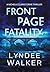 Front Page Fatality: A Nichelle Clarke Crime Thriller (1)
