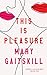 This is Pleasure