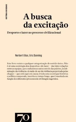 A Busca da Excitação: Desporto e Lazer no Processo Civilizacional