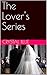 The Lover's Series