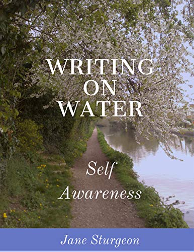 Writing on Water: Self-awareness (Kindle Edition)