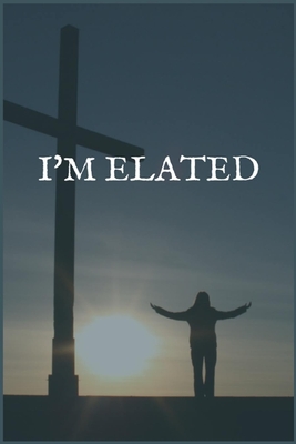 I'm Elated: A Writing Notebook for People in Recovery from Acetaminophen Addiction